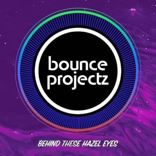 Bounce Projectz - Behind These Hazel Eyes [G010004937730U]